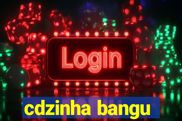 cdzinha bangu